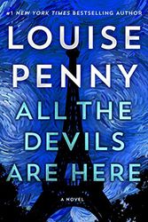 Cover Art for 9781250785541, All the Devils Are Here by Louise Penny