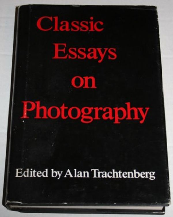 Cover Art for 9780918172075, Classic Essays on Photography by Alan Trachtenberg