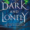 Cover Art for 9781408884607, A Curse So Dark and Lonely by Brigid Kemmerer