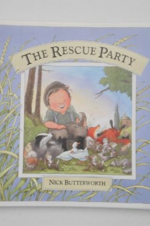 Cover Art for 9780316119238, The Rescue Party by Nick Butterworth