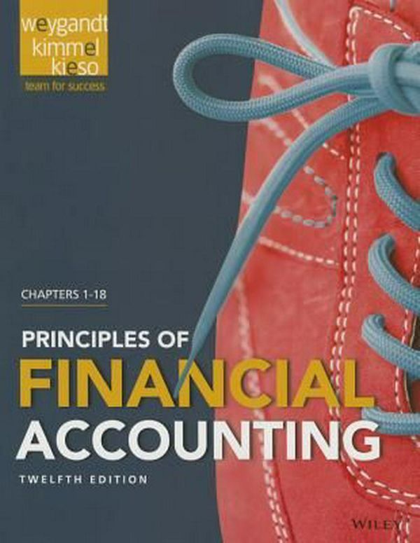 Cover Art for 9781118978740, Principles of Financial Accounting Chapters 1-18 by Jerry J. Weygandt, Donald E. Kieso, Paul D. Kimmel