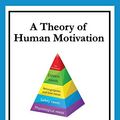 Cover Art for 8601404681998, A Theory of Human Motivation by Abraham H. Maslow