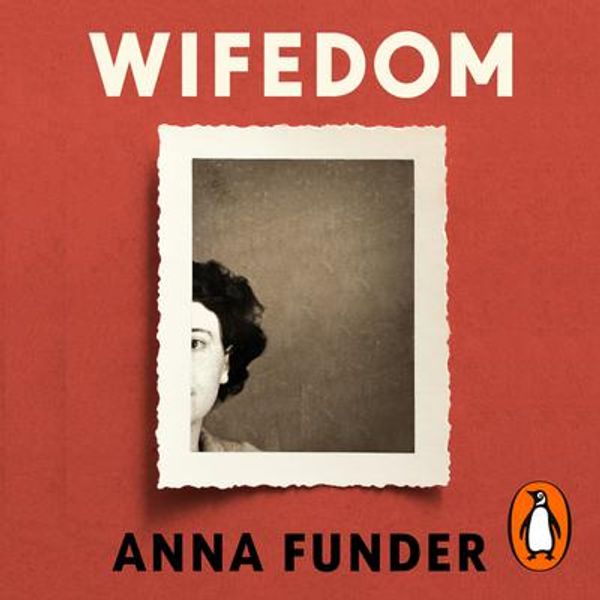 Cover Art for 9780241556788, Wifedom by Anna Funder