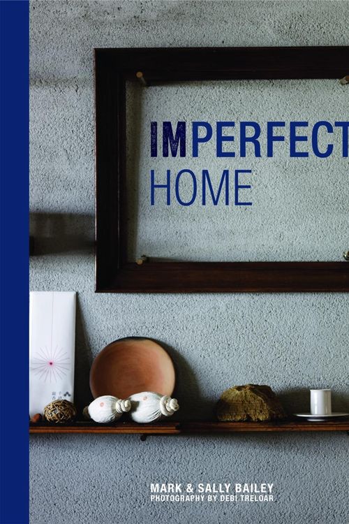 Cover Art for 9781849755504, Imperfect Home by Mark Bailey, Sally Bailey