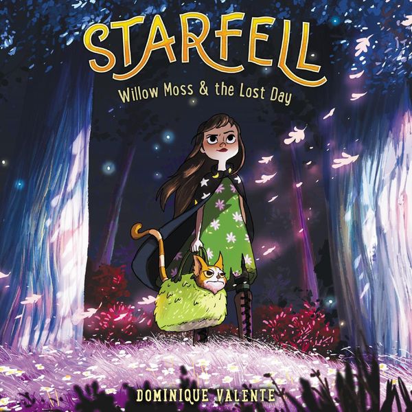 Cover Art for 9780062969316, Starfell #1: Willow Moss & the Lost Day by Dominique Valente, Tuppence Middleton
