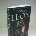 Cover Art for 2015143116592, About Face (Commissario Guido Brunetti Mystery) by Donna Leon