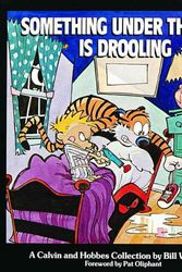 Cover Art for 9780836218251, Something under the Bed is Drooling by Bill Watterson