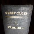 Cover Art for B000895U6C, I, Claudius: From the autobiography of Tiberius Claudius, Emperor of the Romans, born B.C. 10, murdered and deified A.D. 54 by Robert Graves
