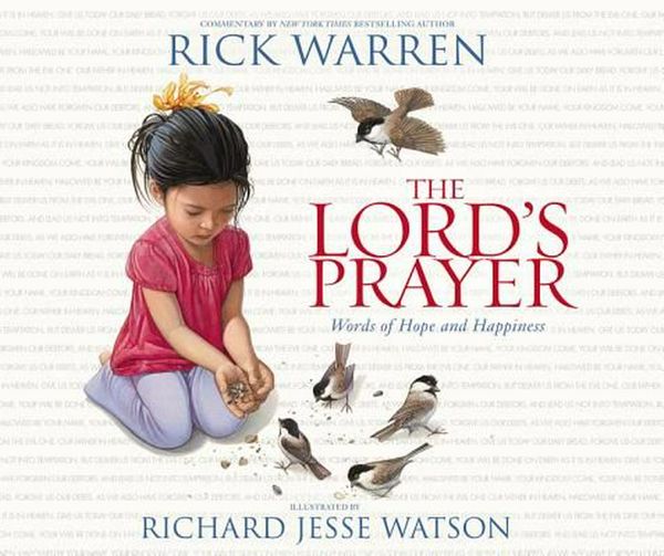 Cover Art for 9780310757559, The Lord's Prayer: Words of Hope and Happiness by Rick Warren