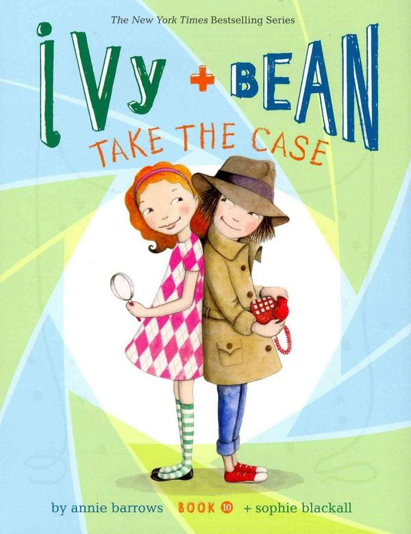 Cover Art for 9781452106991, Ivy and Bean Take the Case: Book 10 by Annie Barrows