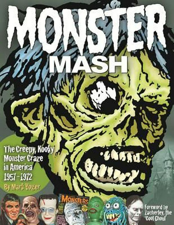 Cover Art for 9781605490649, Monster MashThe Creepy, Kooky Monster Craze in America 1957... by Mark Voger