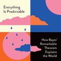 Cover Art for 9781399604031, EVERYTHING IS PREDICTABLE by TOM CHIVERS