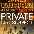 Cover Art for 9781409021810, Private: No. 1 Suspect: (Private 4) by James Patterson