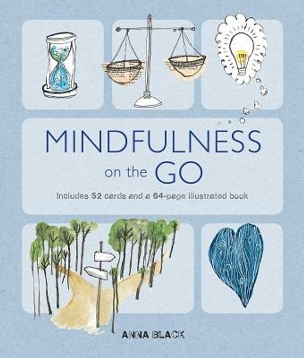 Cover Art for 9781782494409, Mindfulness on the GoIncludes 52 Cards and a 64-Page Illustrated Book by Anna Black