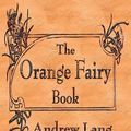 Cover Art for 9781603863087, The Orange Fairy Book by Andrew Lang