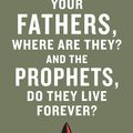 Cover Art for 9780241146927, Your Fathers, Where Are They? And the Prophets, Do They Live Forever? by Dave Eggers