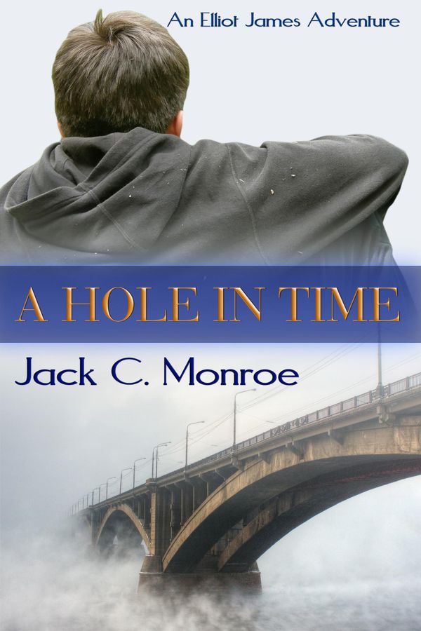 Cover Art for 9781301667895, A Hole In Time by Jack C. Monroe