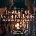 Cover Art for B015XY3WOS, La Justice de l'ancillaire by Ann Leckie