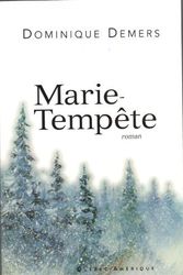 Cover Art for 9782890378995, MARIE-TEMPÊTE by Dominique Demers