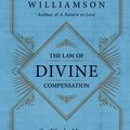 Cover Art for 9780062205414, The Law of Divine Compensation by Marianne Williamson