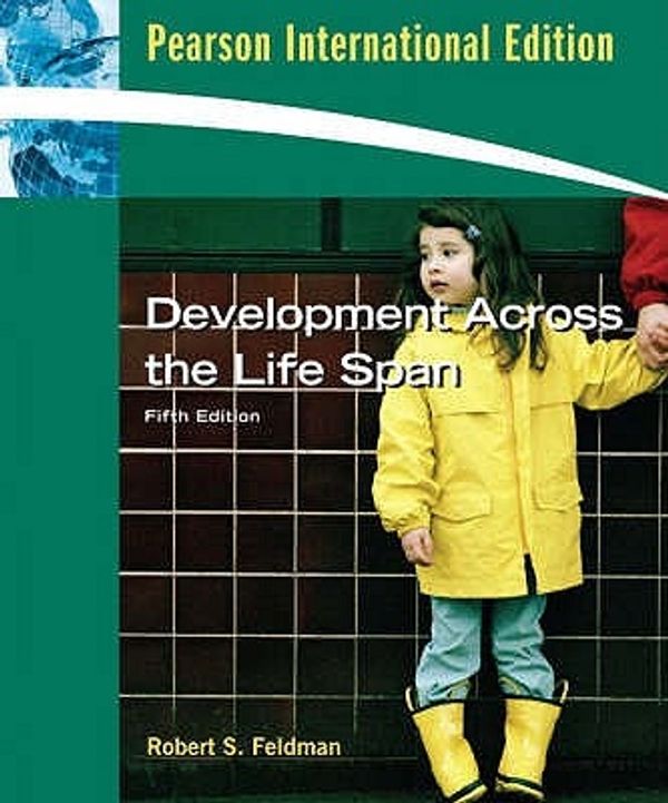 Cover Art for 9780136084853, Development Across the Life Span ** OLD ED ** by Feldman PH.D., Robert S.