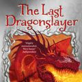 Cover Art for 9781444707205, The Last Dragonslayer: Last Dragonslayer Book 1 by Jasper Fforde