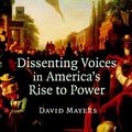 Cover Art for 9780521872553, Dissenting Voices in America's Rise to Power by David Mayers