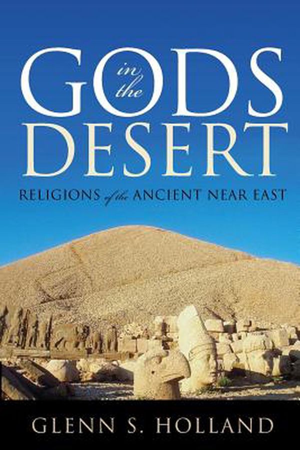 Cover Art for 9780742562271, Gods in the Desert by Holland