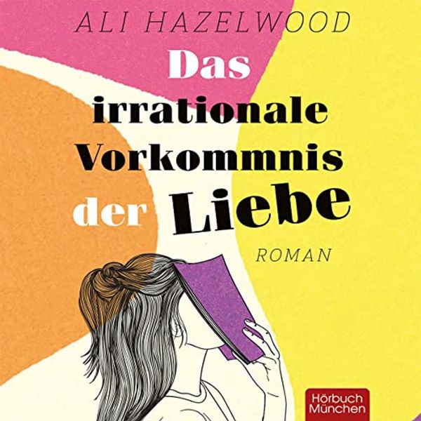 Cover Art for B0B94PZ12H, Das irrationale Vorkommnis der Liebe [Love on the Brain] by Ali Hazelwood, Anna Julia -translator, Christine Strüh -translator