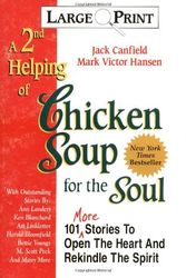 Cover Art for 9781558743823, A 2nd Helping of Chicken Soup for the Soul: 101 More Stories to Open the Heart and Rekindle the Spirit (Large Print) by Jack Canfield, Mark Victor Hansen