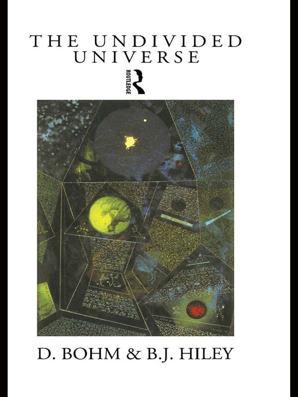 Cover Art for 9781134807130, The Undivided Universe by David Bohm, Basil J. Hiley
