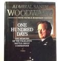 Cover Art for 9780006378419, One Hundred Days: Memoirs of the Falklands Battle Group Commander by Admiral Sandy Woodward