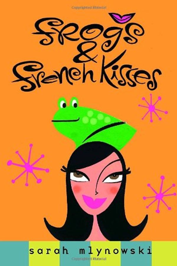 Cover Art for 9780385731829, Frogs & French Kisses by Sarah Mlynowski