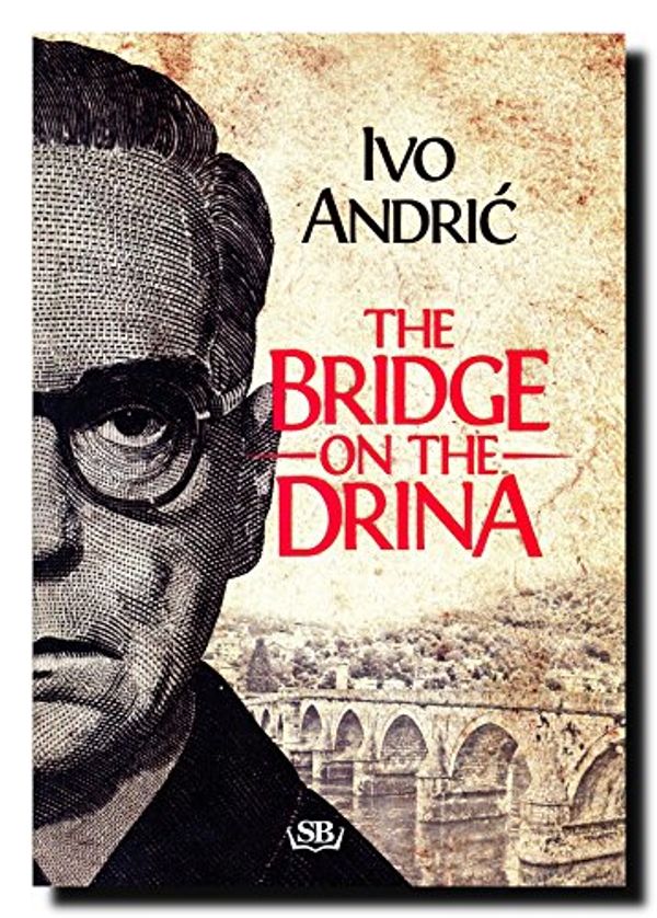 Cover Art for 9788661051067, The Bridge on the Drina by Ivo Andric