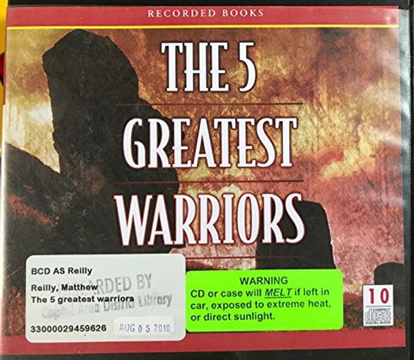 Cover Art for 9781449806576, The 5 Greatest Warriors by Matthew Reilly