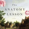 Cover Art for B01K916GZM, The Anatomy Lesson by Nina Siegal(2014-12-02) by Nina Siegal