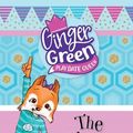 Cover Art for 9781760127862, The Clever FriendGinger Green, Play Date Queen by Kim Kane