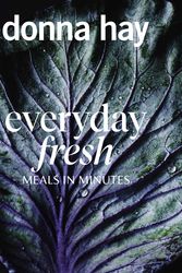 Cover Art for 9781460758120, Everyday Fresh: Meals in Minutes by Donna Hay