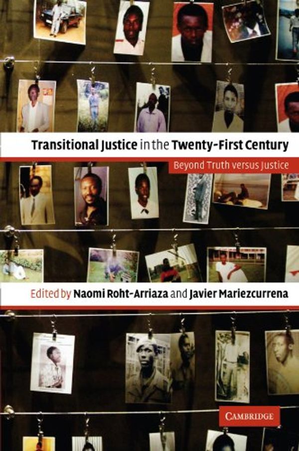 Cover Art for 9780521677509, Transitional Justice in the Twenty-First Century by Naomi Roht-Arriaza