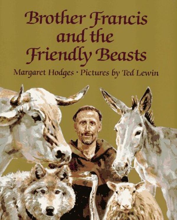 Cover Art for 9780684191737, Brother Francis and the Friendly Beasts by Margaret Hodges