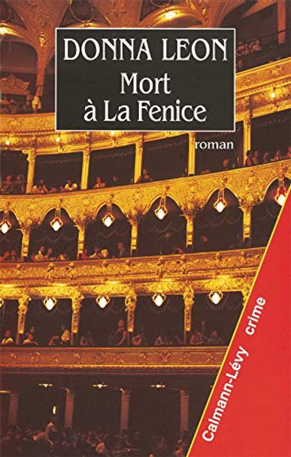 Cover Art for 9782702127070, Mort à la Fenice by Donna Leon