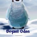 Cover Art for 9781482767223, Puddly The Penguin by Bryant Oden