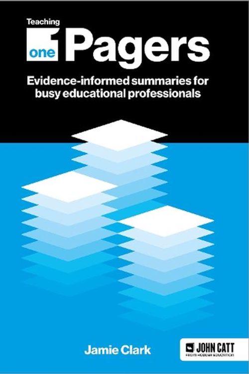 Cover Art for 9781398388659, Teaching One-Pagers: Evidence-informed summaries for busy educational professionals by Jamie Clark