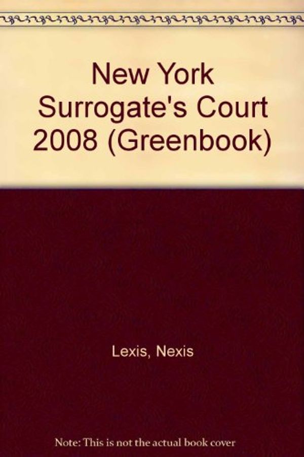 Cover Art for 9781422427972, New York Surrogate's Court 2009 (Greenbook) by Lexis, Nexis
