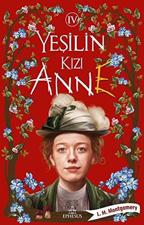 Cover Art for 9786257077453, Yeşilin Kızı Anne - 4 by Lucy Maud Montgomery