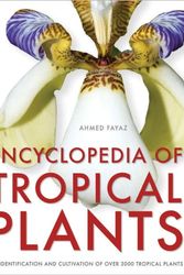 Cover Art for 9781554074891, Encyclopedia of Tropical Plants by Ahmed Fayaz