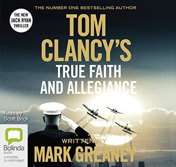 Cover Art for 9781489367600, Tom Clancy True Faith and Allegiance (Jack Ryan) by Mark Greaney