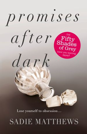Cover Art for 9781444775877, Promises After Dark (After Dark Book 3): After Dark Book Three by Sadie Matthews