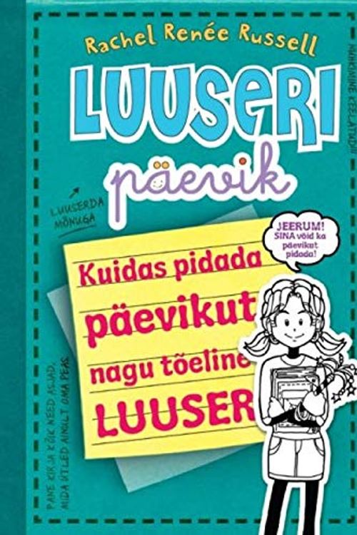 Cover Art for 9789949343195, Luuseri päevik : kuidas pidada päevikut nagu tõeline luuser by Lutt Kadri, Russell Rachel Renee