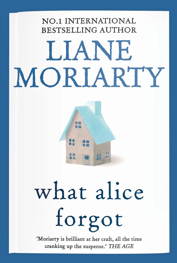 Cover Art for 9781741985016, What Alice Forgot by Liane Moriarty